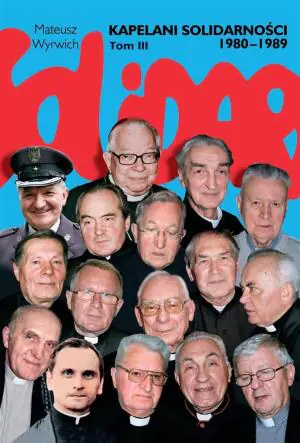 1980-1989. Kapelani Solidarności. Tom 3