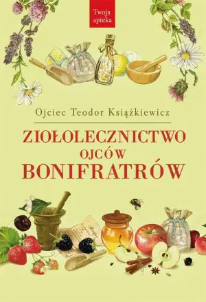 Ziołolecznictwo Ojców Bonifratrów