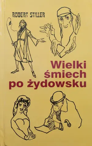 Wielki śmiech po żydowsku czyli wczorajszy i dzisiejszy świat w tysiącach dowcipów i dykteryjek żydowskich