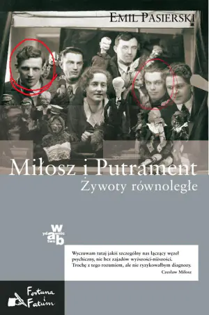 Miłosz i Putrament. Żywoty równoległe