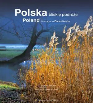 Polska. Bliskie podróże