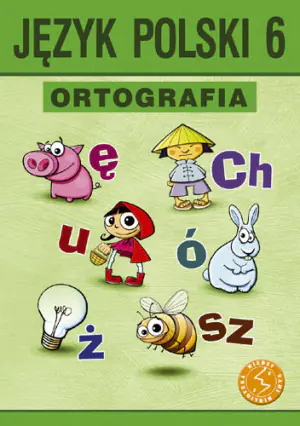 Język polski 6. Ortografia. Zasady i ćwiczenia