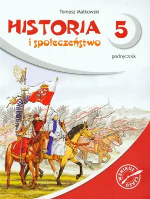 Historia i społeczeństwo 5. Podręcznik. Szkoła podstawowa