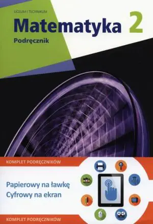 Matematyka 2. Podręcznik. Zakres podstawowy. Szkoła ponadgimnazjalna