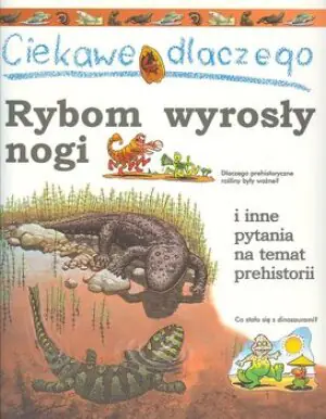 Ciekawe dlaczego rybom wyrosły nogi