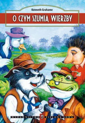 O czym szumią wierzby