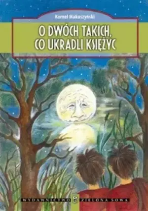 O dwóch takich co ukradli księżyc