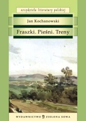 Fraszki, Pieśni, Treny