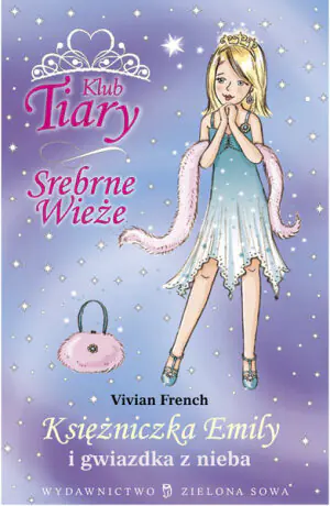 Klub Tiary Srebrne wieże Księżniczka Emily i gwiazdka z nieba