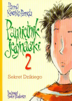 Sekret Dzikiego. Pamiętnik jedynaczki. Tom 2