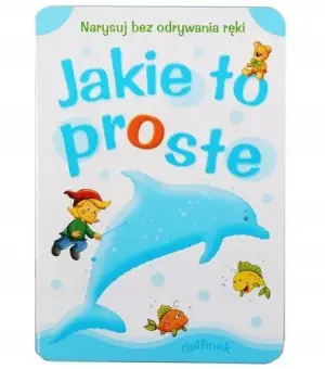 Jakie to proste. Delfinek