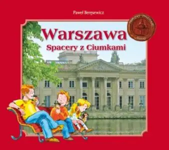 Warszawa. Spacery z Ciumkami
