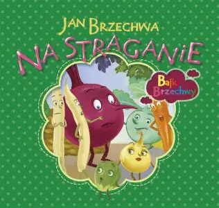 Bajki Brzechwy. Na straganie