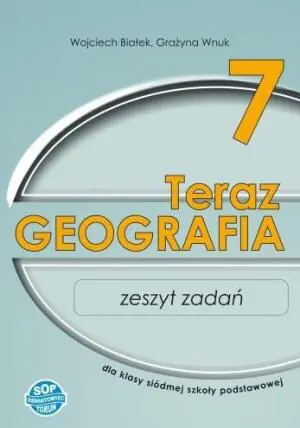Teraz geografia. Geografia. Zeszyt zadań. Klasa 7. Szkoła podstawowa
