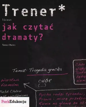 Trener Jak czytać dramaty LO