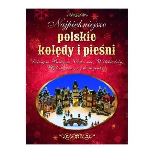 Najpiękniejsze polskie kolędy i pieśni