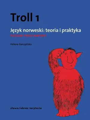 Troll 1. Język norweski: teoria i praktyka. Poziom podstawowy