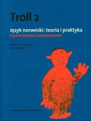 Troll 2. Język norweski: teoria i praktyka. Poziom średnio zaawansowany