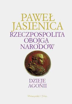 Rzeczpospolita Obojga Narodów Dzieje Agonii