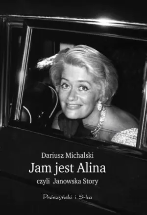 Jam jest Alina czyli Janowska Story
