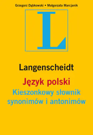 Język polski. Kieszonkowy słownik synonimów i antonimów