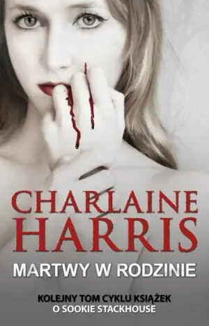 Sookie Stackhouse. Tom 10. Martwy w rodzinie