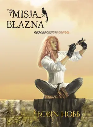 Misja błazna. Złotoskóry. Tom 1