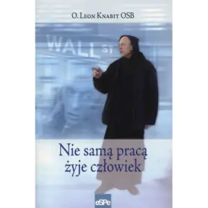 Nie samą pracą żyje człowiek