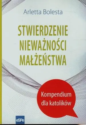 Stwierdzenie nieważności małżeństwa. Kompendium ..