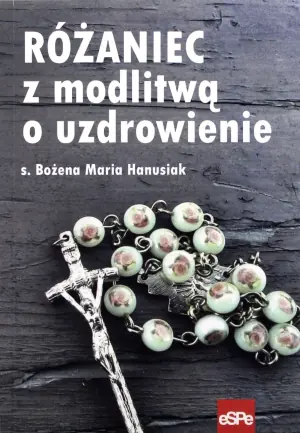 Różaniec z modlitwą o uzdrowienie