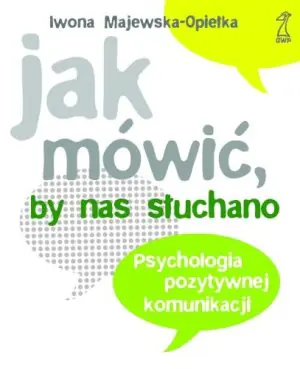 Jak mówić, by nas słuchano