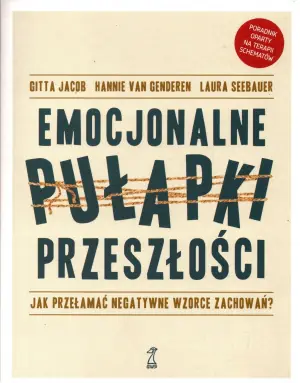 Emocjonalne pułapki przeszłości