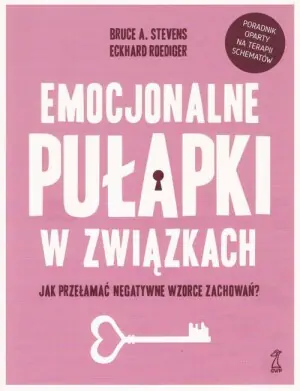 Emocjonalne pułapki w związkach. Jak przełamać negatywne wzorce zachowań?
