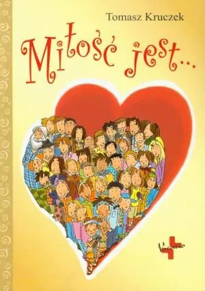 Miłość jest...