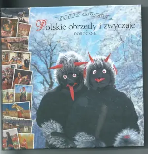 Polskie obrzędy i zwyczaje. Doroczne