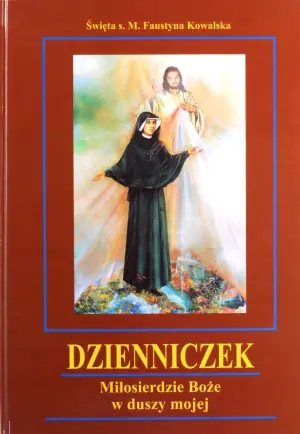 Dzienniczek. Miłosierdzie Boże w duszy mojej
