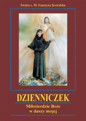 Dzienniczek. Miłosierdzie Boże w duszy mojej