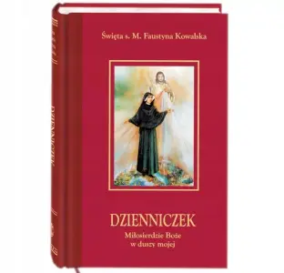 Dzienniczek. Miłosierdzie Boże w duszy mojej