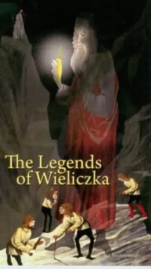 The Legends of Wieliczka