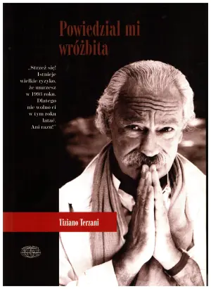 Powiedział mi wróżbita Lądowe podróże po Dalekim Wschodzie