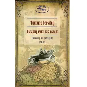 Okrążmy świat raz jeszcze. Tom 1. Ruszamy po przygodę