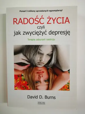 Radość życia, czyli jak zwyciężyć depresję
