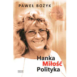 Hanka, Miłość, Polityka