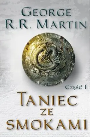 Pieśń Lodu i Ognia. Tom 5. Taniec ze smokami. Część 1