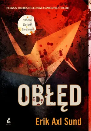 Obłęd. Oblicza Victorii Bergman. Tom 1