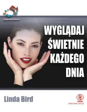 Wyglądaj świetnie każdego dnia