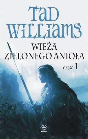 Wieża Zielonego Anioła. Część 1. Pamięć, smutek i cierń. Tom 3