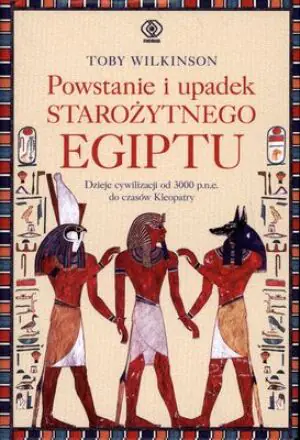 Powstanie i upadek starożytnego Egiptu