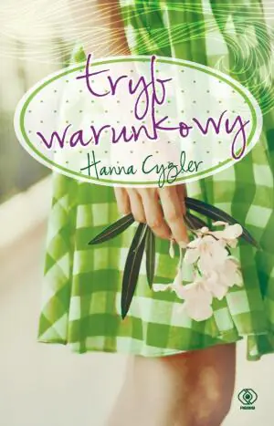 Zosia Knyszewska. Tom 1. Tryb warunkowy