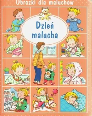 Obrazki dla maluchów. Dzień malucha